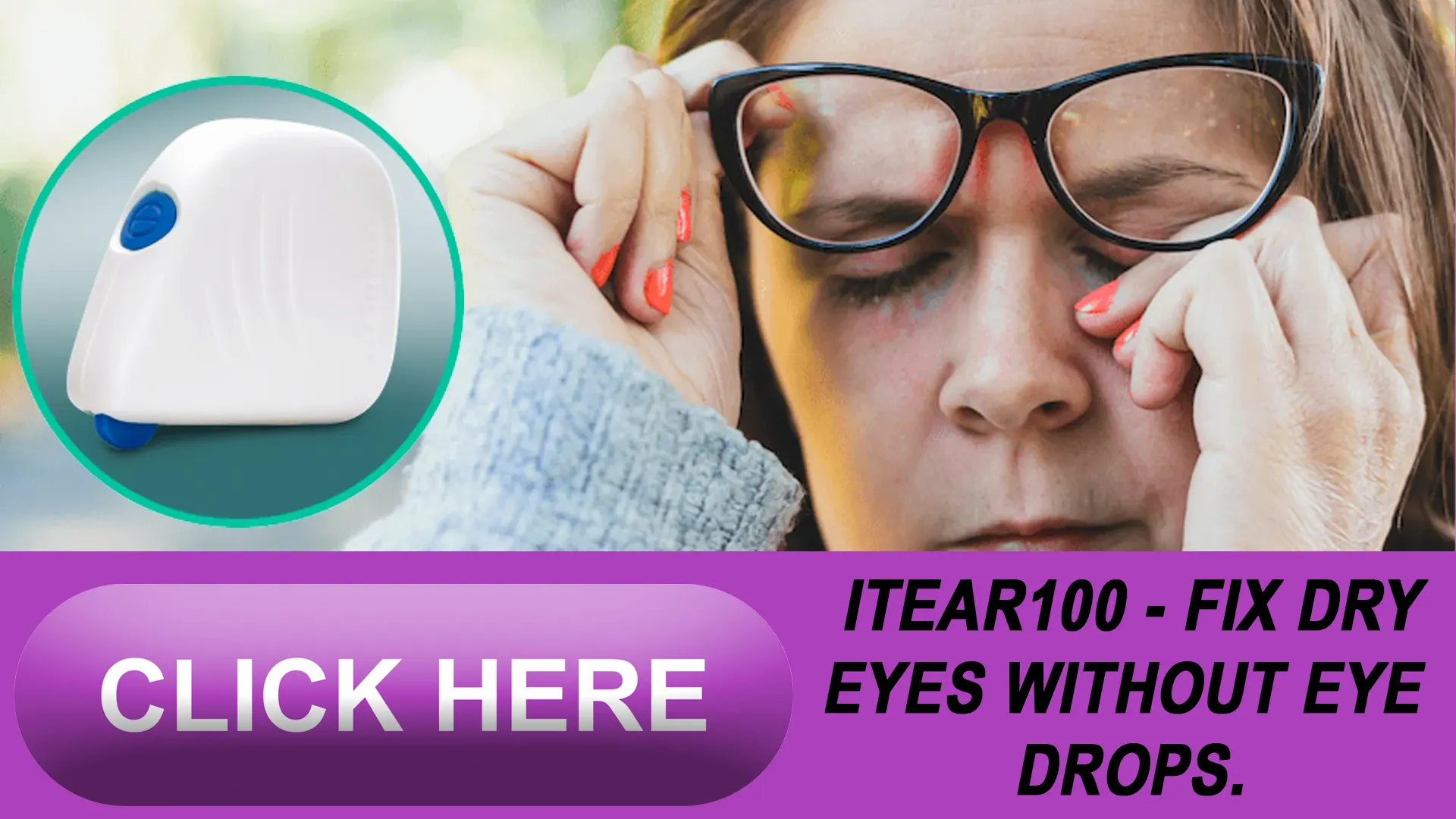Introducing the iTEAR100: A Dry Eye Game-Changer